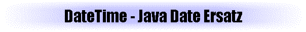 DateTime - Java Date Ersatz